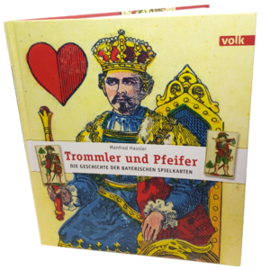 Trommler und Pfeifer - Die Geschichte der bayerischen Spielkarten