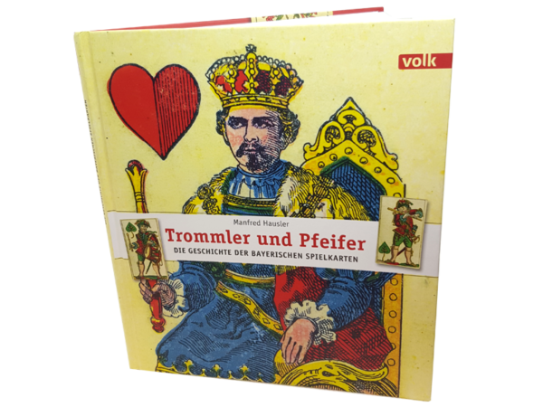 Trommler und Pfeifer - Die Geschichte der bayerischen Spielkarten