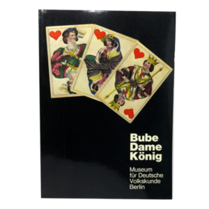 Bube Dame König: Buch über alte Spielkarten aus Berliner Museums- und Privatsammlungen